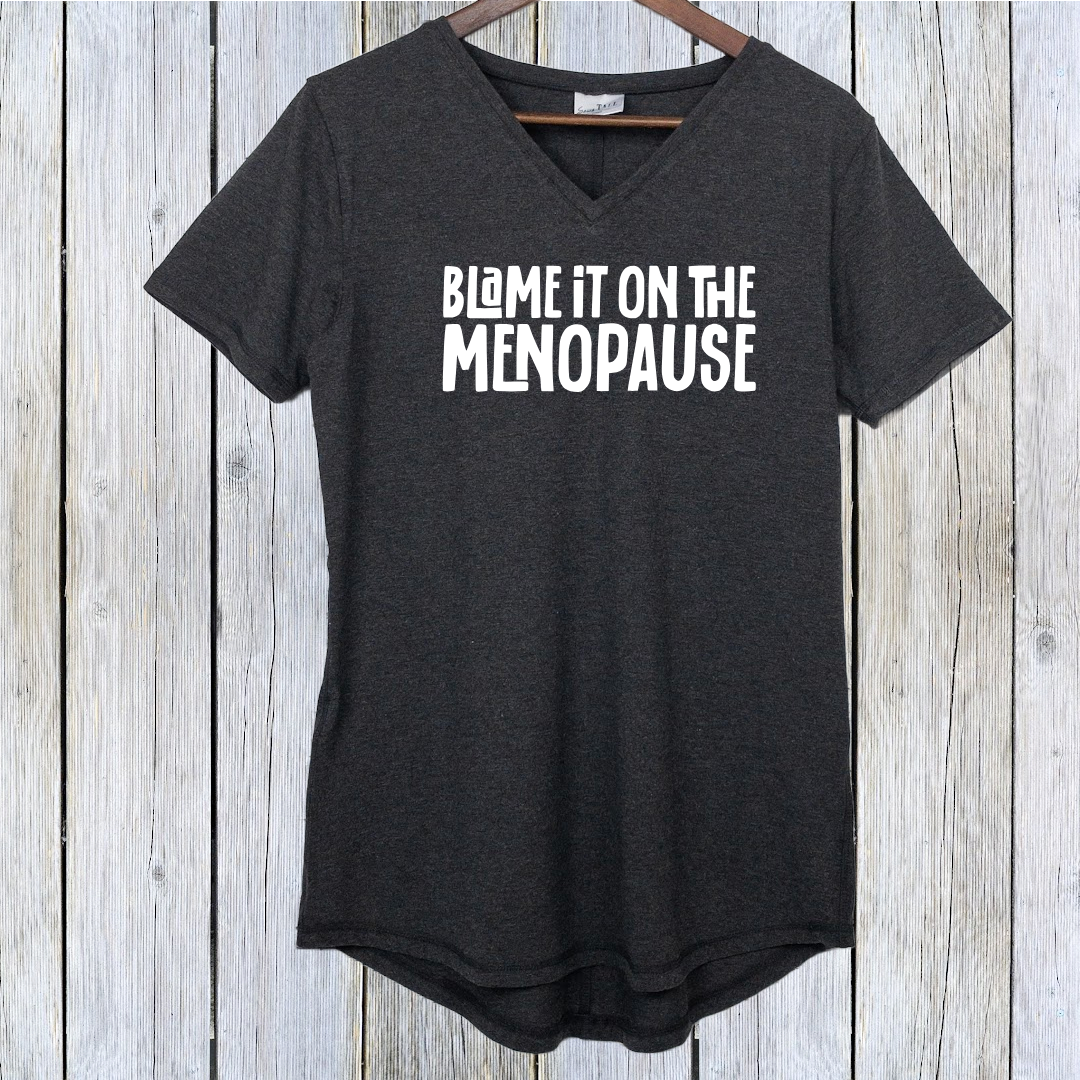 Long Graphic T-shirt - Woman's Fun Gift - Casual Wear- Camping Shirt - Eco-friendly- Spring Summer Clothing Blame It On The Menopause Saying